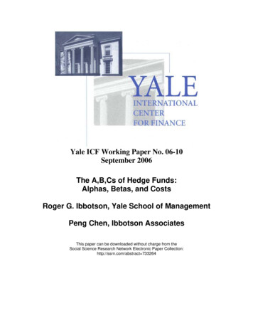 The A,B,Cs Of Hedge Funds: Alphas, Betas, And Costs Roger G. Ibbotson .