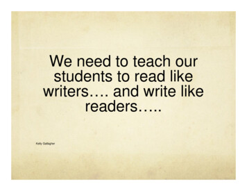 We Need To Teach Our Students To Read Like Writers . And Write Like .
