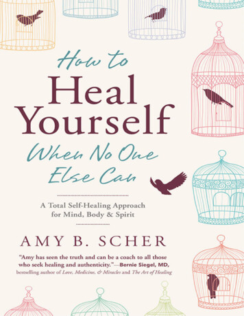 How To Heal Yourself When No One Else Can: A Total Self-Healing .