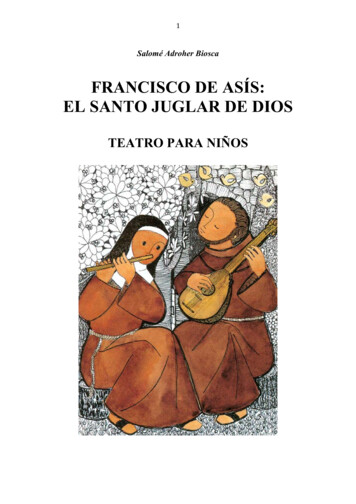 Francisco De Asís: El Santo Juglar De Dios