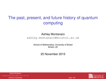 The Past, Present, And Future History Of Quantum Computing