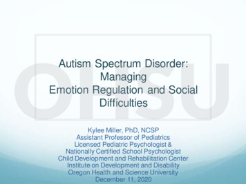 Autism Spectrum Disorder: Managing Emotion Regulation And Social . - OHSU