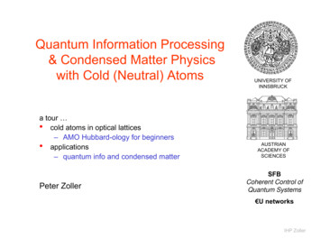 Quantum Information Processing & Condensed Matter Physics With Cold .
