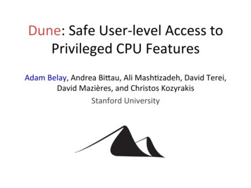 Dune:&Safe&User-level&Access&to& Privileged&CPU&Features&