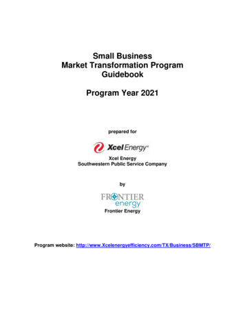 Small Business Market Transformation Program Guidebook . - Xcel Energy