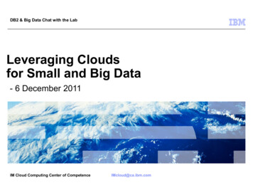 Leveraging Clouds For Small And Big Data - 6 December 2011