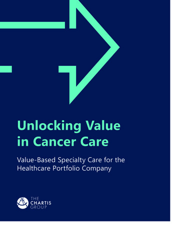 Unlocking Value In Cancer Care - The Chartis Group