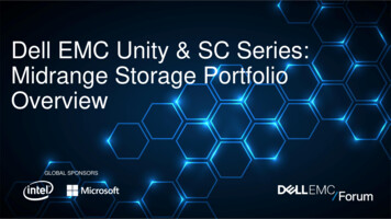 Dell EMC Unity & SC Series: Midrange Storage Portfolio .