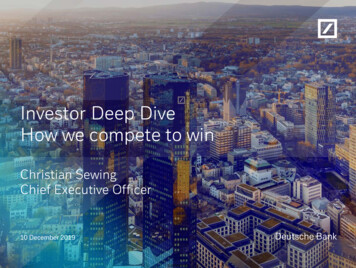 Investor Deep Dive How We Compete To Win - Deutsche Bank
