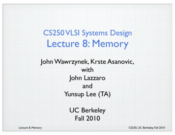 CS250 VLSI Systems Design Lecture 8: Memory