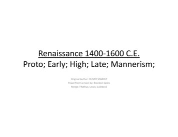 Renaissance 1400 1600 C.E. Proto; Early; High; Late .
