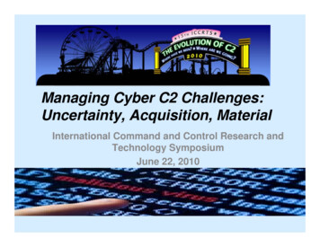 Managing Cyber C2 Challenges: Uncertainty, Acquisition, Material