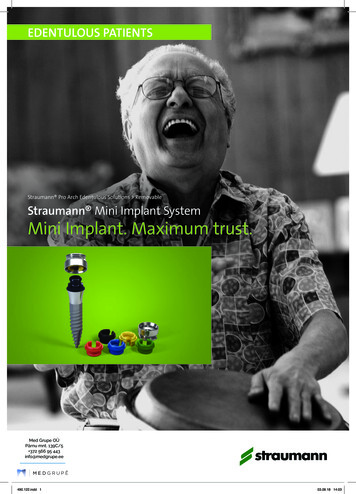 Straumann Mini Implant System Mini Implant. Maximum Trust.