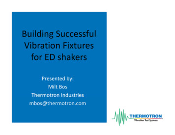 Building Successful Vibration Fixtures For ED Shakers . - Thermotron