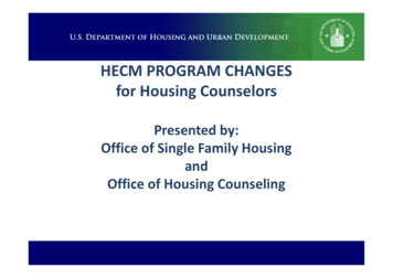 HECM PROGRAM CHANGES For Housing Counselors - HUD Exchange