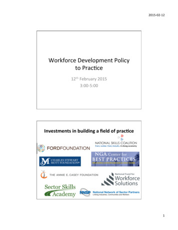 Workforce&Development&Policy& To&Prac9ce&&