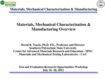 Materials, Mechanical Characterization & Manufacturing Overview