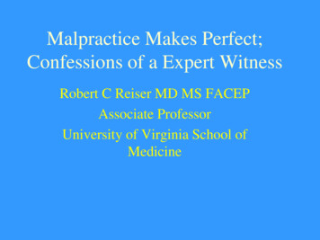 Malpractice Makes Perfect; Confessions Of A Expert Witness