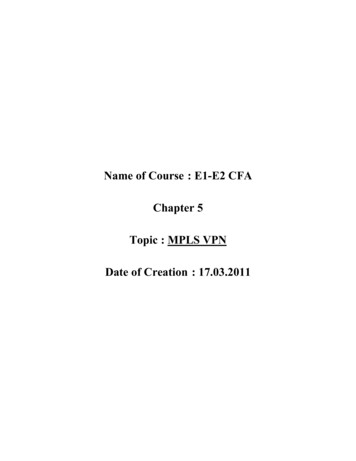 Name Of Course : E1-E2 CFA Chapter 5 Topic : MPLS VPN Date Of Creation .