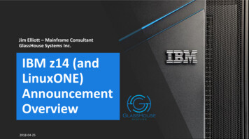 Jim Elliott Mainframe Consultant GlassHouse Systems Inc. IBM Z14 (and .