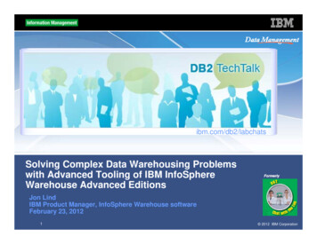 Solving Complex Data Warehousing Problems With Advanced Tooling Of IBM .
