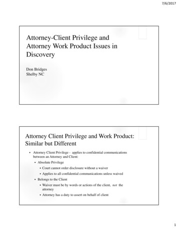Attorney-Client Privilege And Attorney Work Product Issues In Discovery