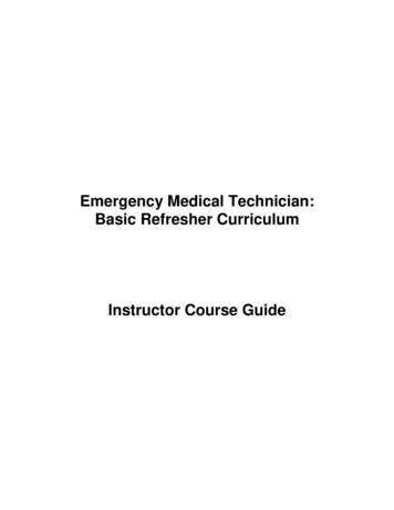Emergency Medical Technician: Basic Refresher Curriculum Instructor .