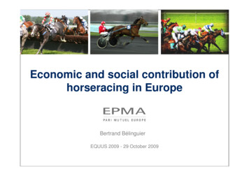 Economic And Social Contribution Of Horseracing In . - Pari Mutuel Europe