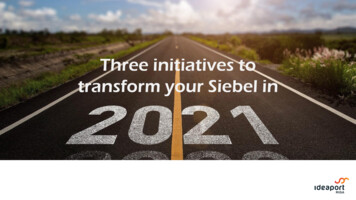 Three Initiatives To Transform Your Siebel In
