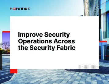 Improve Security Operations Across The Security Fabric - Fortinet