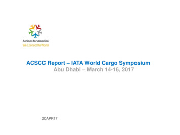 ACSCC Report IATA World Cargo Symposium Abu Dhabi March 14-16, 2017