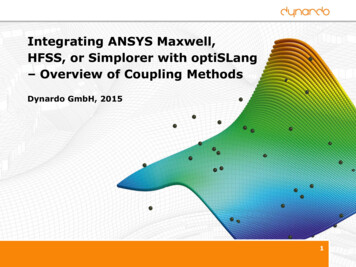 Integrating ANSYS Maxwell, HFSS, Or Simplorer With . - OptiSLang