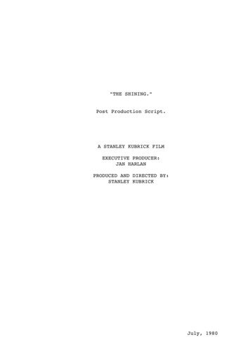 THE SHINING. Post Production Script. A STANLEY KUBRICK .