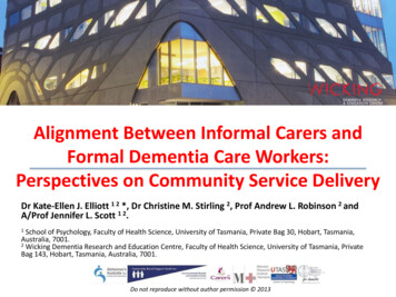 Alignment Between Informal Carers And Formal Dementia Care Workers .
