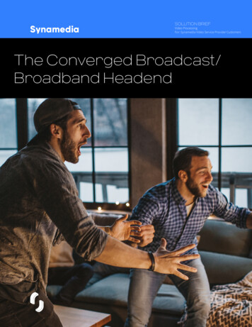 The Converged Broadcast/ Broadband Headend - Synamedia