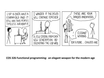 COS 326 Functional Programming: An Elegant Weapon For The Modern Age