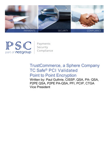 TrustCommerce, A Sphere Company TC Safe PCI Validated Point To Point .