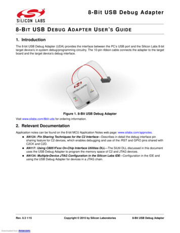 8-Bit USB Debug Adapter 8-B IT USB D EBUG A DAPTER U SER S G UIDE - Arrow