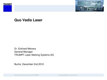 Quo Vadis Laser