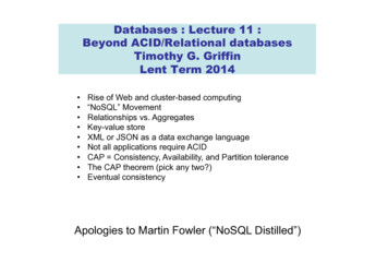 Databases : Lecture 11 : Beyond ACID/Relational Databases Timothy G .