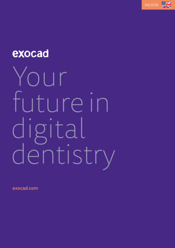 Your Future In Digital Dentistry - Exocad