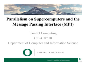 Parallelism On Supercomputers And The Message Passing Interface (MPI)