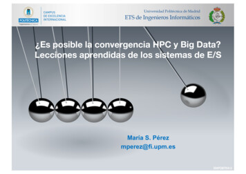¿Es Posible La Convergencia HPC Y Big Data? Lecciones Aprendidas . - UCM