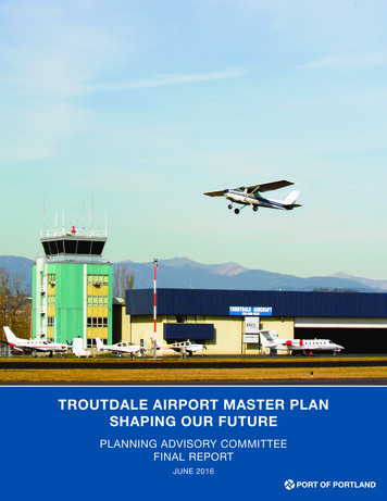TROUTDALE AIRPORT MASTER PLAN SHAPING OUR FUTURE - Port Of Portland
