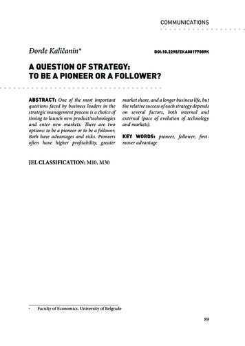 A Question Of Strategy: To Be A Pioneer Or A Follower?