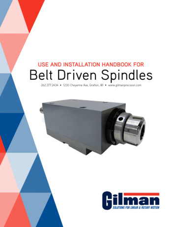 USE AND INSTALLATION HANDBOOK FOR Belt Driven Spindles - Gilman Precision