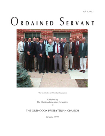 Vol. 8, No. 1 O R D A I N E D S E R V A N T - Orthodox Presbyterian Church