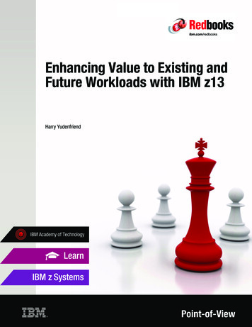 Enhancing Value To Existing And Future Workloads With IBM Z13