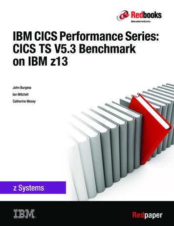 IBM CICS Performance Series: CICS TS V5.3 Benchmark On IBM Z13