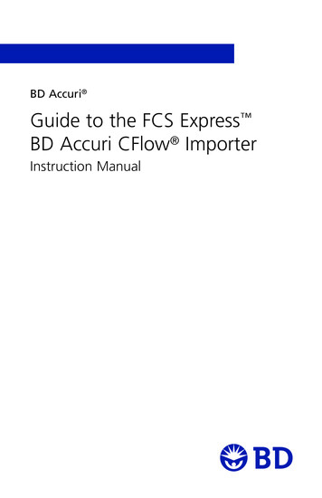BD Accuri - Guide To The FCS Express BD Accuri CFlow Importer .